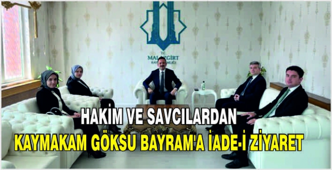 Hakim ve Savcılardan Kaymakam Göksu Bayram’a iade-i ziyaret