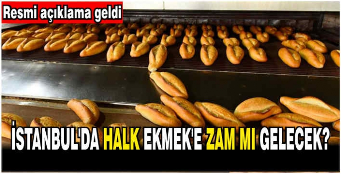 Halk ekmek'e zam mı gelecek? Resmi açıklama geldi