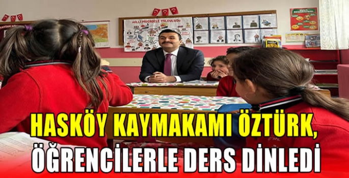 Hasköy Kaymakamı Öztürk, öğrencilerle ders dinledi