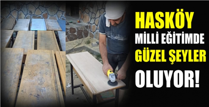  Hasköy milli eğitimde güzel şeyler oluyor: Okullar şimdi daha yeni ve daha güzel!