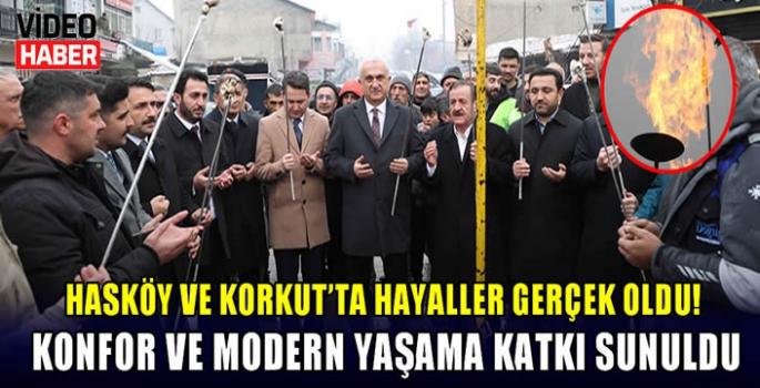 Hasköy ve Korkut’ta hayaller gerçek oldu! Konfor ve modern yaşama katkı sunuldu