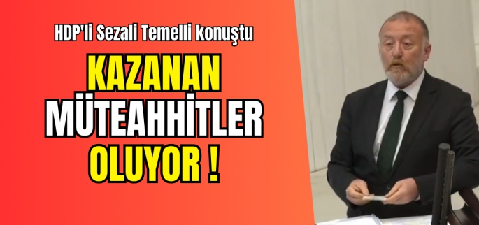 HDP'li Temelli: Dirençli şehirler yerine dirençli müteahhitler yarattınız