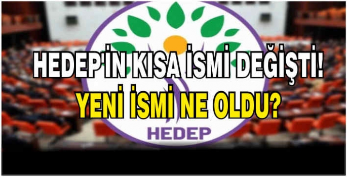 HEDEP’in kısa ismi değişti! Yeni ismi ne oldu?