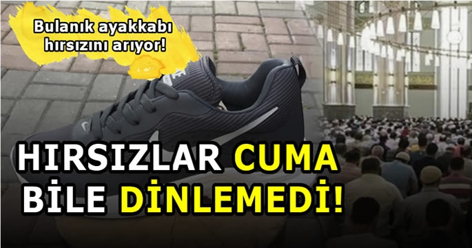 Hırsızlar Cuma bile dinlemedi! Bulanık’ta namaz kılan vatandaşın ayakkabısı çalındı