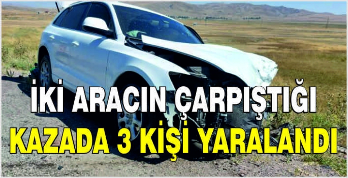 İki aracın çarpıştığı kazada 3 kişi yaralandı