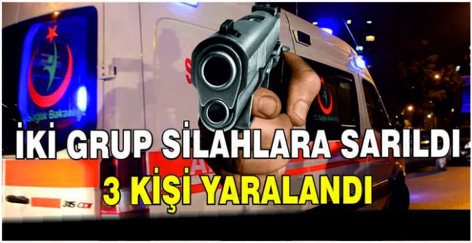 İki grup silahlara sarıldı: 3 kişi yaralandı