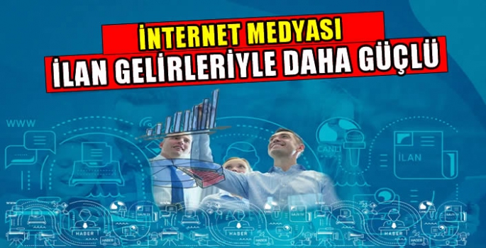 İnternet medyası ilan gelirleriyle daha güçlü