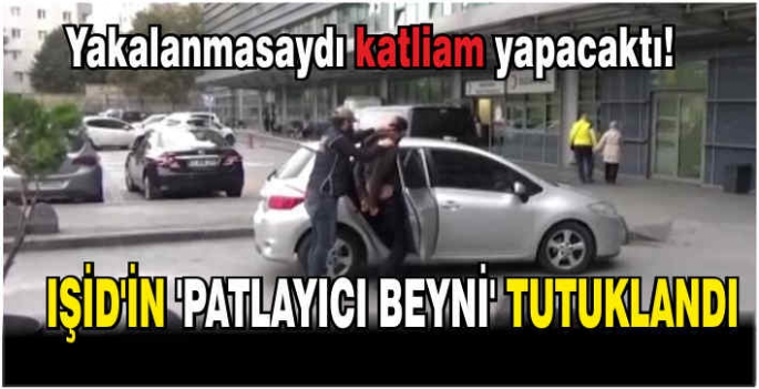 IŞİD’in 'patlayıcı beyni' tutuklandı