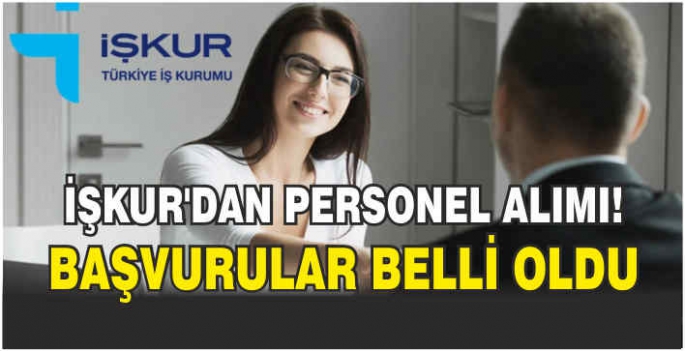 İŞKUR'dan personel alımı! Başvurular belli oldu