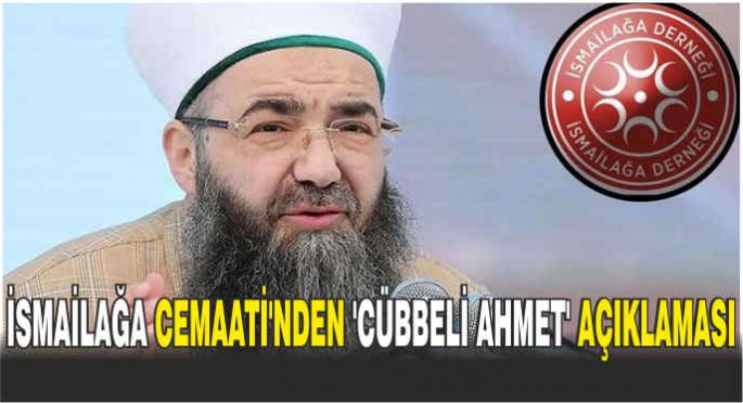 İsmailağa Cemaati’nden ‘Cübbeli Ahmet’ açıklaması