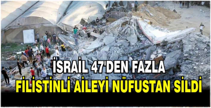 İsrail 47'den fazla Filistinli aileyi nüfustan sildi