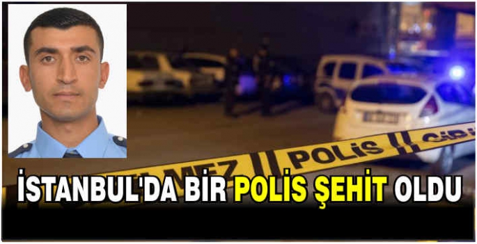 İstanbul’da bir polis şehit oldu