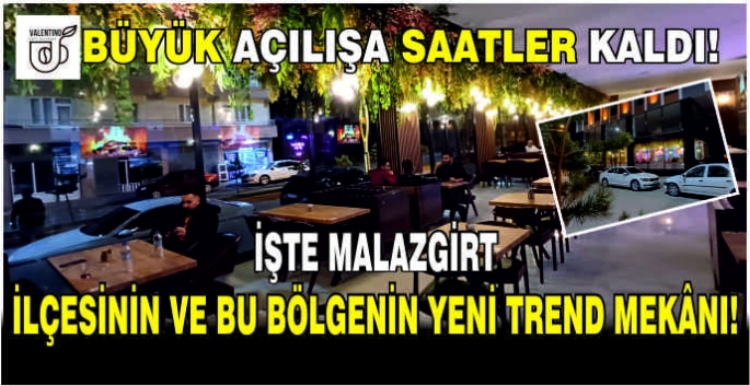 İşte Malazgirt ilçesinin ve bu bölgenin yeni elit mekânı! Açılışına saatler kaldı!