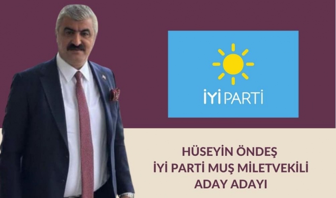 İYİ Partili Öndeş, Milletvekili Aday Adaylığı Başvurusu Yaptı 