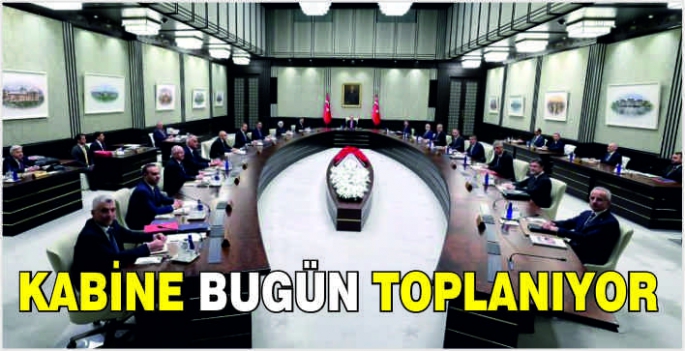 Kabine bugün toplanıyor