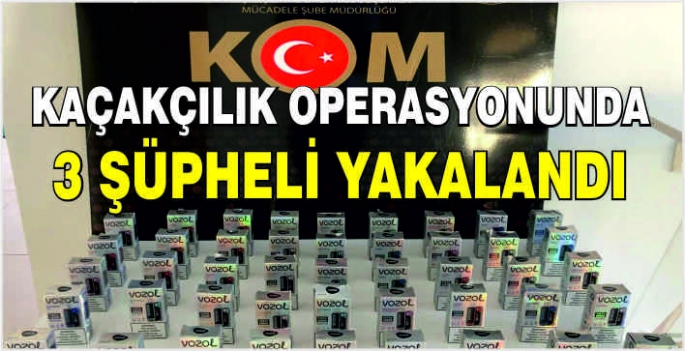 Kaçakçılık operasyonunda 3 şüpheli yakalandı