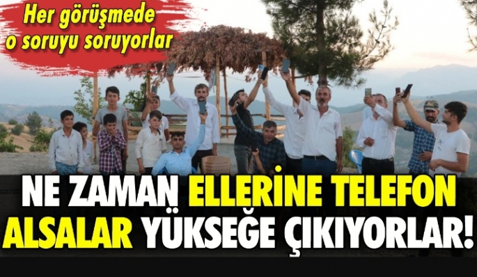 Kahramanmaraş'ın bu köyünde telefonu eline alan hep yükseğe çıkıyor!