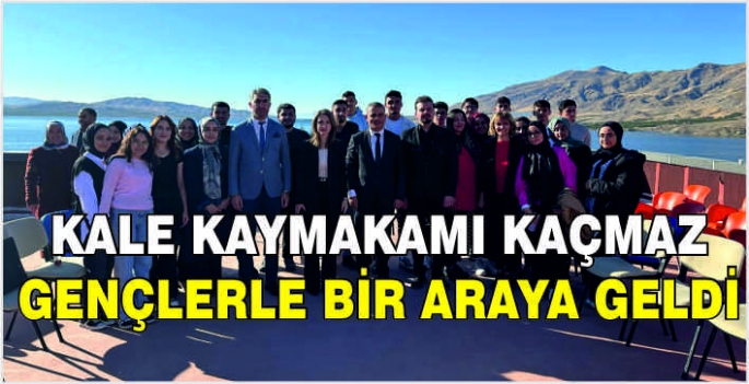 Kale Kaymakamı Kaçmaz gençlerle bir araya geldi