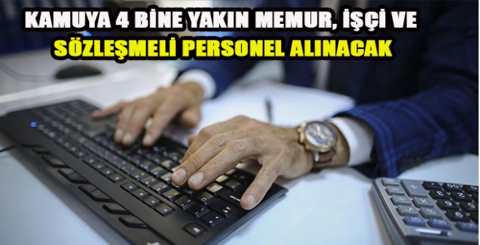 Kamuya 4 Bine yakın Memur, İşçi ve Sözleşmeli Personel Alınacak