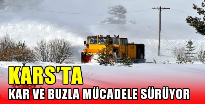 Kars'ta kar ve buzla mücadele sürüyor