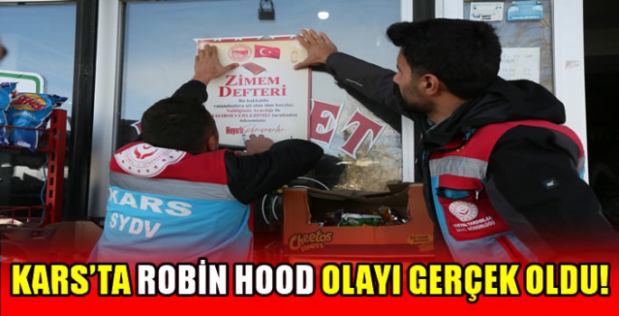 Kars’ta Robin Hood olayı gerçek oldu!