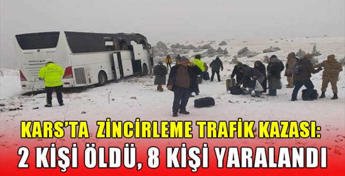 Kars’ta zincirleme trafik kazası: 2 kişi öldü, 8 kişi yaralandı