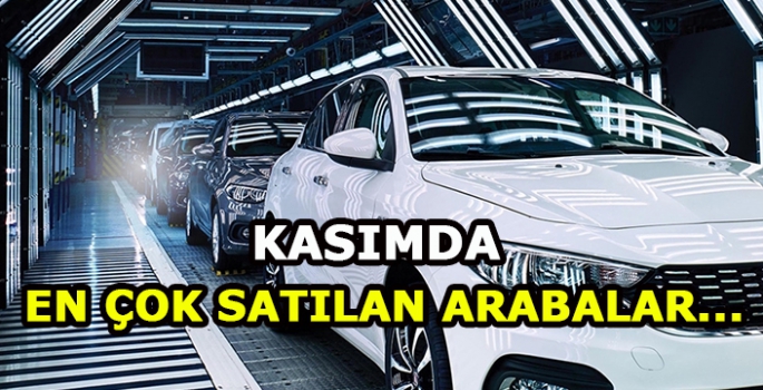 Kasımda en çok satılan otomobil markaları belli oldu!