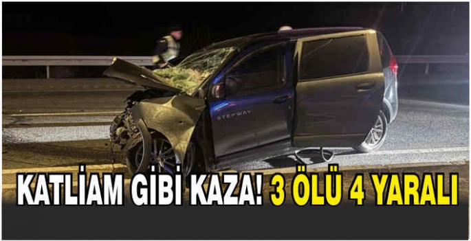 Katliam gibi kaza: 3 ölü, 4 yaralı