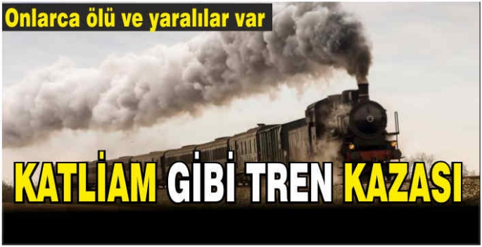 Katliam gibi tren kazası: 10 ölü, 27 yaralı