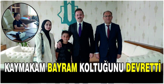 Kaymakam Bayram koltuğunu devretti