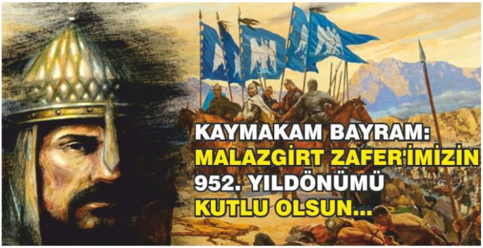 Kaymakam Bayram: Malazgirt Zafer’imizin 952. Yıldönümü kutlu olsun