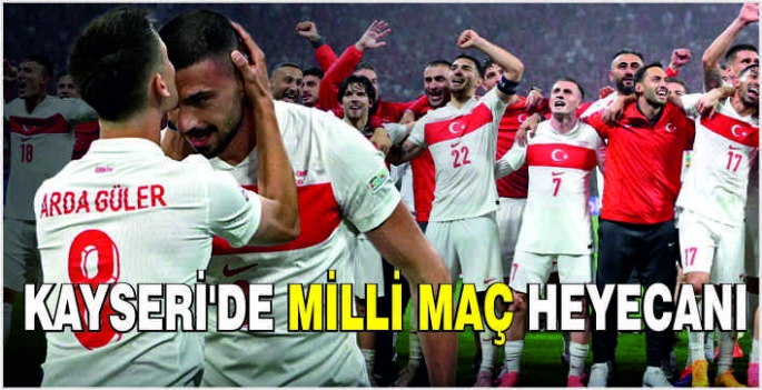 Kayseri'de milli maç heyecanı