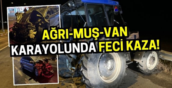 Kaza üstüne kaza: Ağrı-Muş-Van karayolunda otomobil ile traktör çarpıştı: Çok sayıda yaralı var!