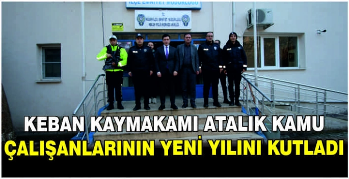 Keban Kaymakamı Atalık kamu çalışanlarının yeni yılını kutladı