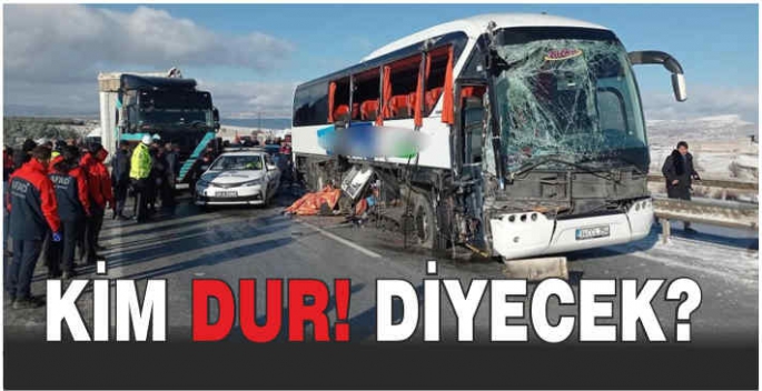 Kim dur diyecek?