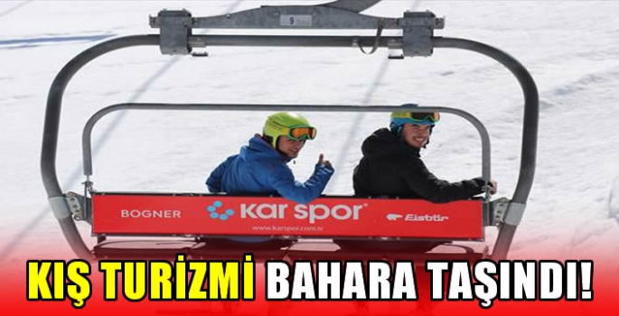 Kış turizmi bahara taşındı!