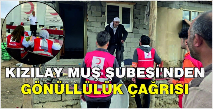 Kızılay Muş Şubesi'nden gönüllülük çağrısı