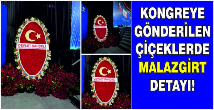 Kongreye gönderilen çiçeklerde Malazgirt detayı!