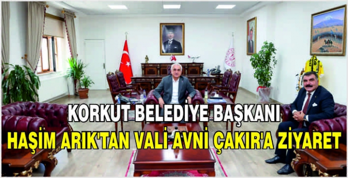 Korkut Belediye Başkanı Haşim Arık'tan Vali Avni Çakır'a ziyaret