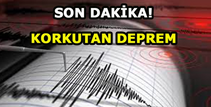 Korkutan deprem! Çevre illerden de hissedildi!