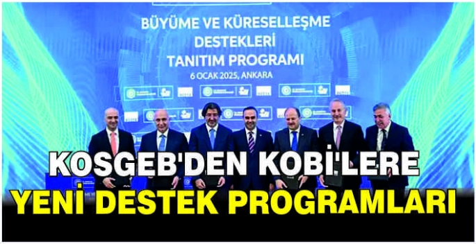 KOSGEB'den KOBİ'lere yeni destek programları