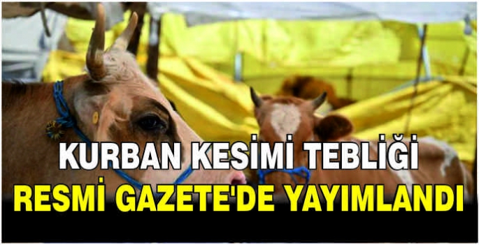 Kurban kesimi tebliği Resmi Gazete'de yayımlandı