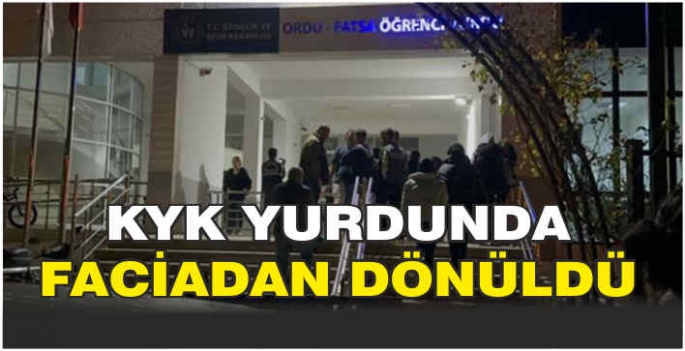 KYK yurdunda faciadan dönüldü