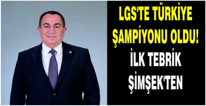 LGS’te Türkiye şampiyonu oldu! İlk tebrik Şimşek’ten