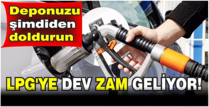  LPG’ye zam geliyor