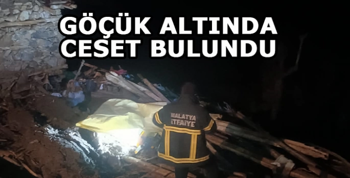 Malatya'da göçük altında ceset bulundu