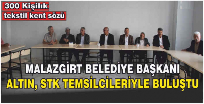 Malazgirt Belediye Başkanı Altın, STK temsilcileriyle buluştu