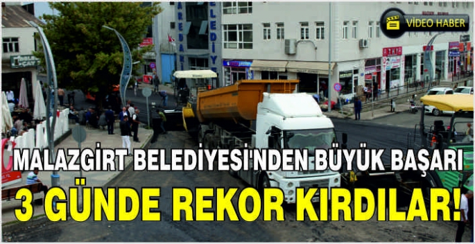 Malazgirt Belediyesi’nden büyük başarı: 3 günde rekor kırdılar!