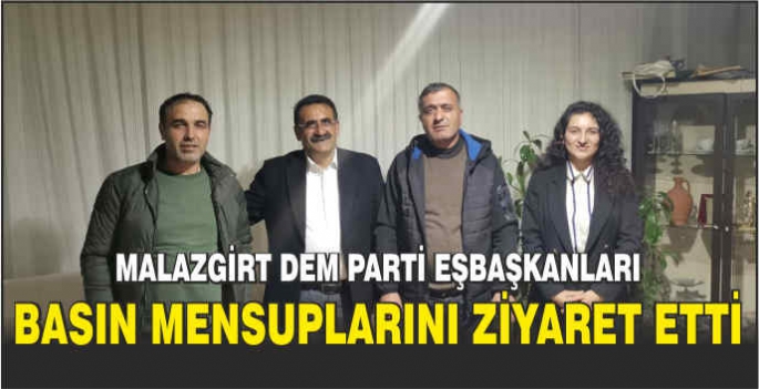 Malazgirt DEM Parti Eşbaşkanları basın mensuplarını ziyaret etti