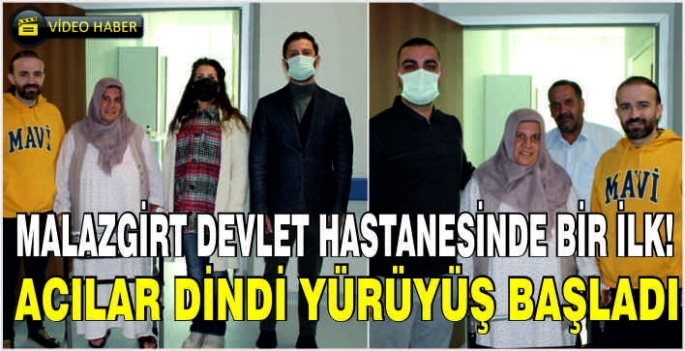 Malazgirt Devlet Hastanesinde bir ilk! Acılar dindi yürüyüş başladı